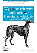 Wydajne witryny internetowe. Przyspieszanie dzia?ania serwisow WWW