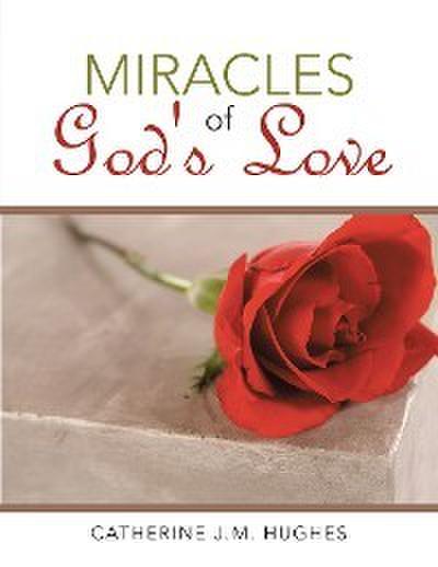 Miracles of God’s Love
