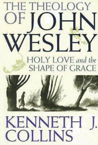 The Theology of John Wesley