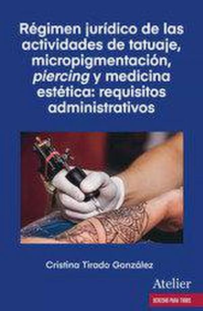 Regimen juridico de las actividades de tatuaje micropigment