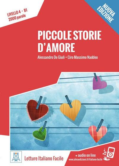 Piccole storie d’amore. Livello 4. - Nuovo Edizione