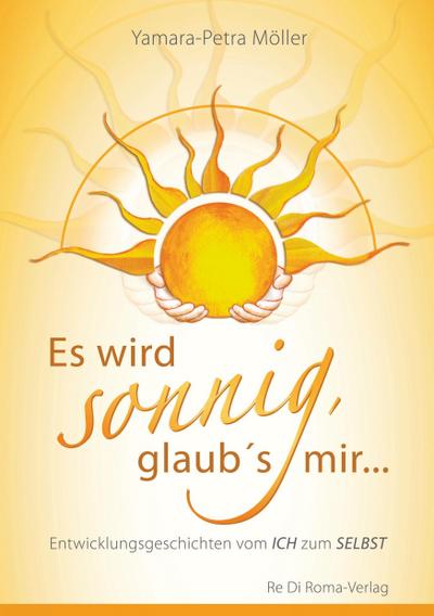 Es wird sonnig, glaub’s mir