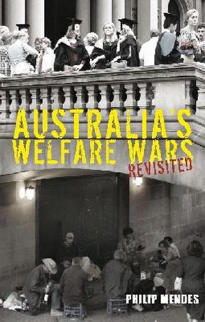 Australia’s Welfare Wars Revisited