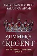 Summer’s Regent (The Eisteddfod Chronicles, #4)