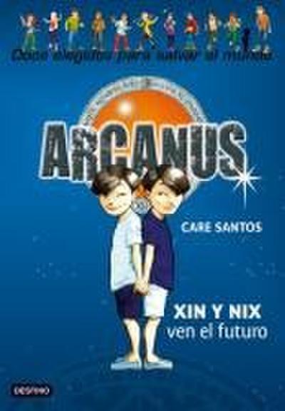 Arcanus. Xin y Nix ven el futuro