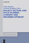 Dialect, Diction, and Style in Greek Literary and 