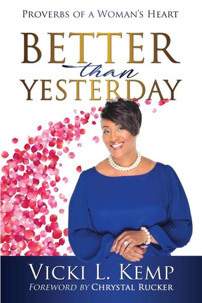 Better than Yesterday: Proverbs of a Woman’s Heart