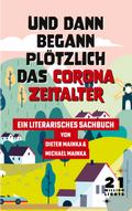 Und dann begann plötzlich das Corona Zeitalter