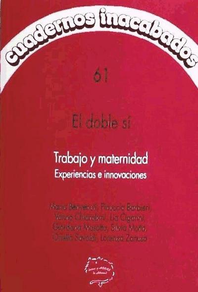 Barbieri, P: Doble sí : trabajo y maternidad