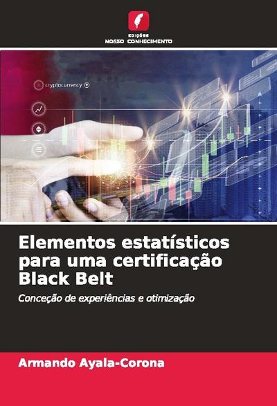 Elementos estatísticos para uma certificação Black Belt