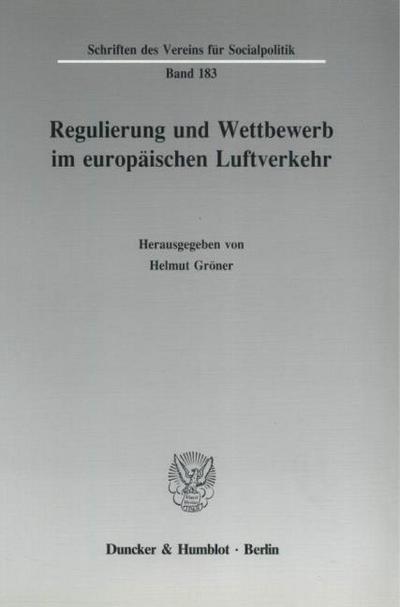 Regulierung und Wettbewerb im europäischen Luftverkehr.
