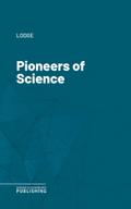 Pioneers of Science
