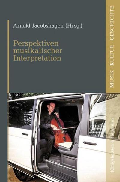 Perspektiven musikalischer Interpretation