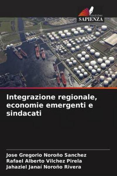 Integrazione regionale, economie emergenti e sindacati