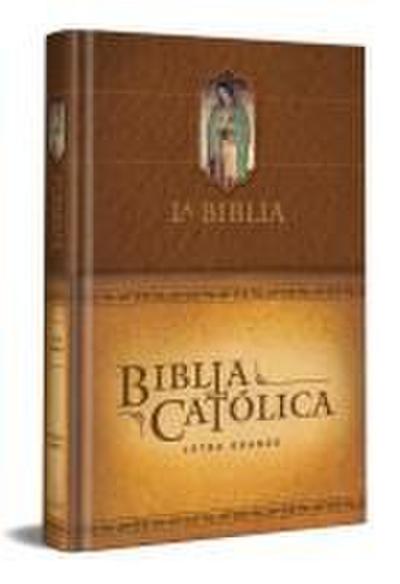 La Biblia Católica: Edición Letra Grande. Tapa Dura, Marrón, Con Virgen de Guadalupe En Cubierta / Catholic Bible. Hard Cover, Brown, with Virgen