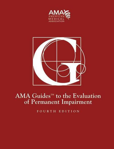 Guides to the Evaluation of Permanent Impairment, Fourth Edition