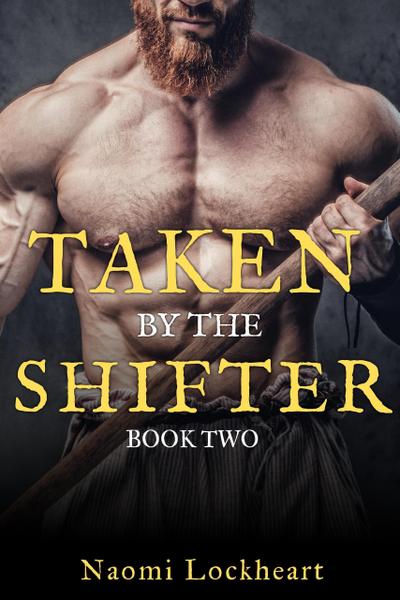Taken by the Shifter Book Two