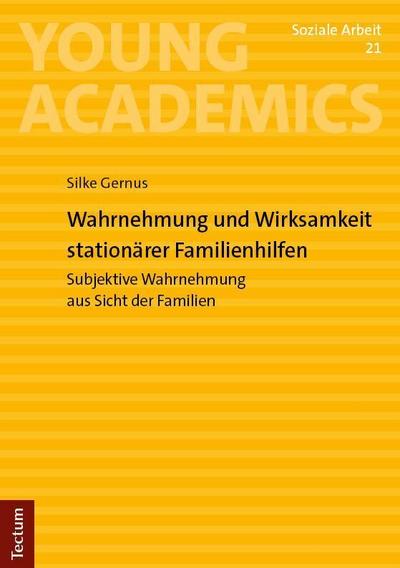 Wahrnehmung und Wirksamkeit stationärer Familienhilfen