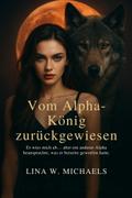 Vom Alpha-König zurückgewiesen