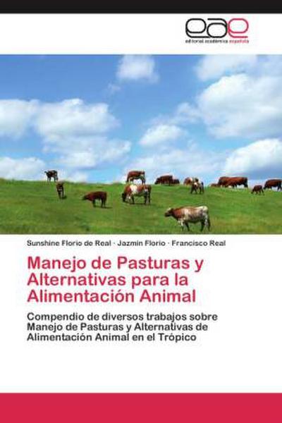 Manejo de Pasturas y Alternativas para la Alimentación Animal