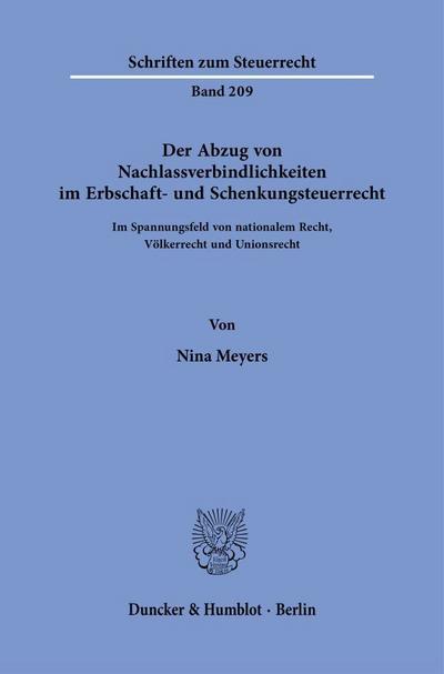 Der Abzug von Nachlassverbindlichkeiten im Erbschaft- und Schenkungsteuerrecht