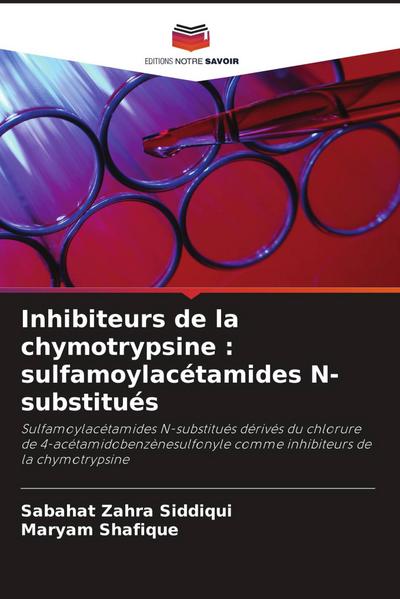 Inhibiteurs de la chymotrypsine : sulfamoylacétamides N-substitués