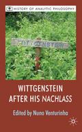 Wittgenstein After His Nachlass