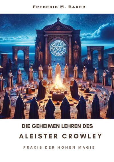 Die geheimen Lehren des Aleister Crowley