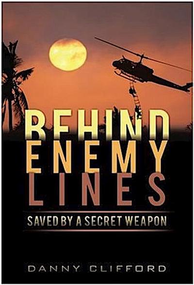 Behind Enemy Lines: Saved By A Secret Weapon