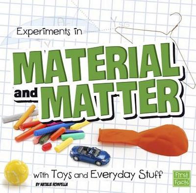 Experiments in Material and Matter with Toys and Everyday Stuff