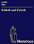 Schloß und Fabrik