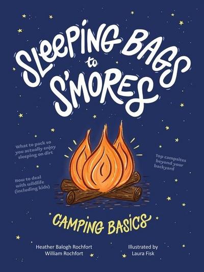 Sleeping Bags to s’Mores