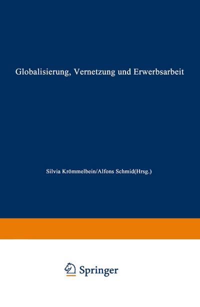 Globalisierung, Vernetzung und Erwerbsarbeit