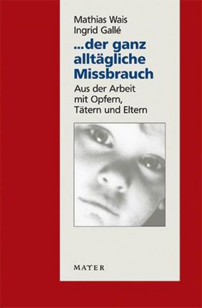 ...der ganz alltägliche Missbrauch