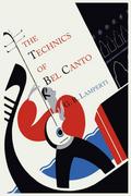 The Technics of Bel Canto Giovanni Battista Lamperti Author