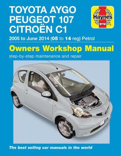 Toyota Aygo, Peugeot 107 & Citroen C1 Petrol (’05-June’14) 05 To 14