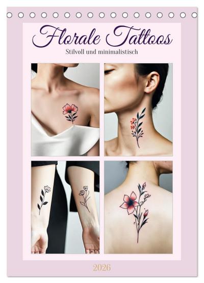 Florale Tattoos Stilvoll und minimalistisch (Tischkalender 2026 DIN A5 hoch), CALVENDO Monatskalender