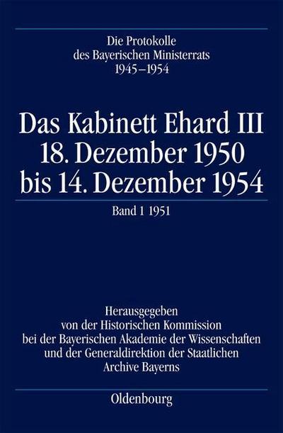 Die Protokolle des Bayerischen Ministerrats 1945-1954 Das Kabinett Ehard III