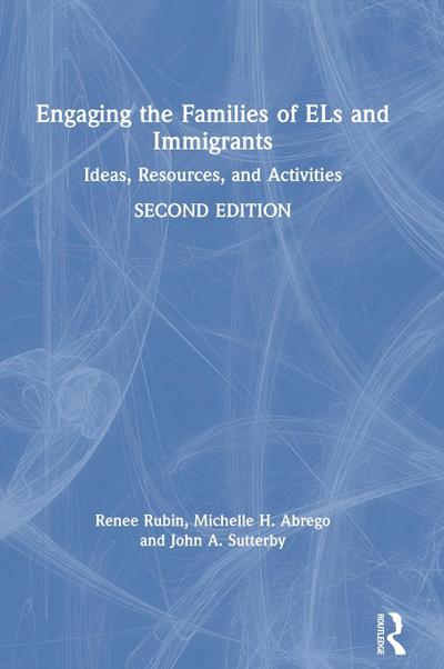 Engaging the Families of ELs and Immigrants
