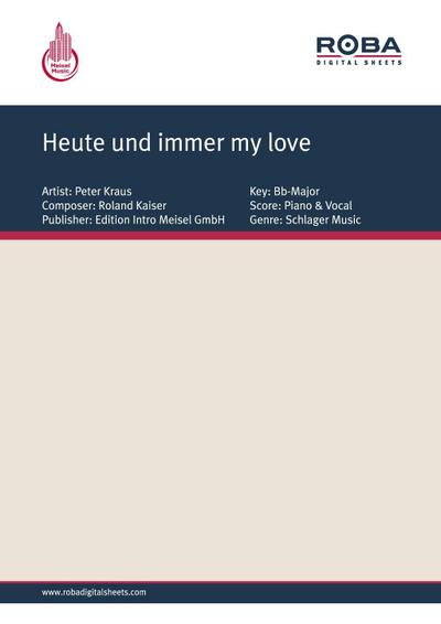 Heute und immer my love