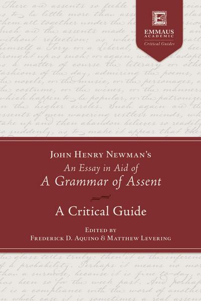 John Henry Newman’s an Essay in Aid of a Grammar of Assent