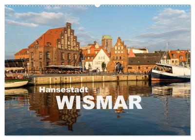 Hansestadt Wismar (Wandkalender 2024 DIN A2 quer), CALVENDO Monatskalender