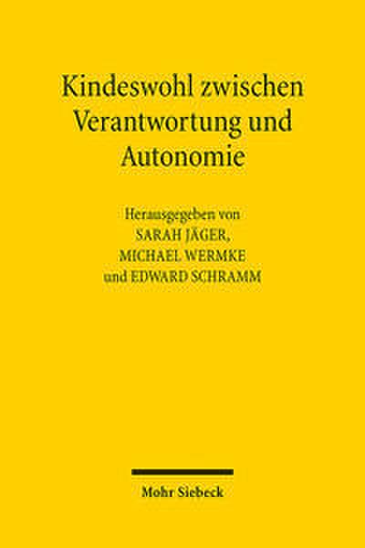 Kindeswohl zwischen Verantwortung und Autonomie