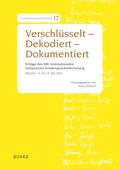 Verschlüsselt – Dekodiert – Dokumentiert