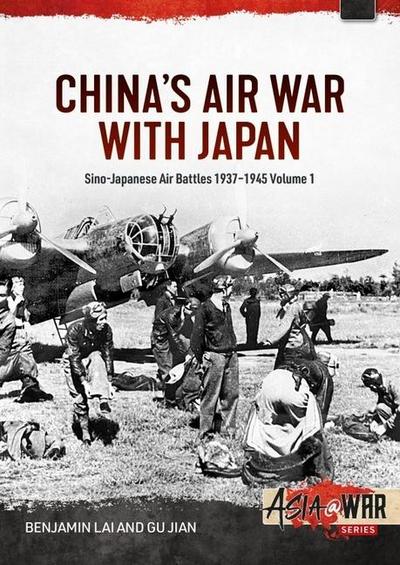 China’s Air War with Japan Volume 1