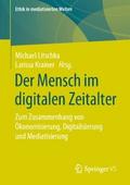 Der Mensch im digitalen Zeitalter