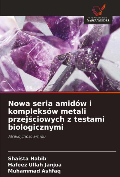 Nowa seria amidów i kompleksów metali przej¿ciowych z testami biologicznymi
