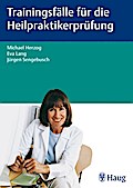 Trainingsfälle für die Heilpraktikerprüfung
