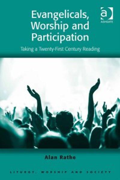 Evangelicals, Worship and Participation