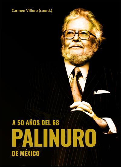 A 50 años del 68. Palinuro de México